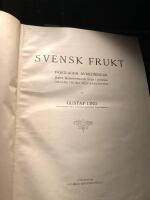 Svensk frukt. F&auml;rglagda  avbildningar, j&auml;mte beskrivningar &ouml;ver i Sverige odlade frukt- och b&auml;rsorter