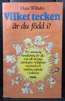 Vilket tecken &auml;r du f&ouml;dd i? : En n&ouml;dv&auml;ndig handledning f&ouml;r alla som vill utnyttja astrologins m&ouml;jligheter maximalt och undvika irrf&auml;rder i zodiaken.