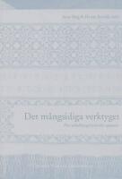 Det m&aring;ngsidiga verktyget: Elva utbildningshistoriska uppsatser
