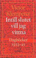 Intill slutet vill jag vittna &ndash; del 1-2