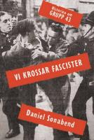 Vi krossar fascister: Historien om grupp 43