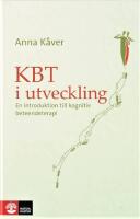 KBT i utveckling: En introduktion till kognitiv beteendeterapi