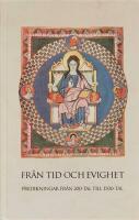Fr&aring;n tid till evighet: Predikningar fr&aring;n 200-tal till 1500-tal