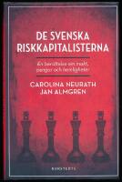De svenska riskkapitalisterna: En ber&auml;ttelse om makt, pengar och hemligheter