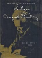 V&auml;nligen August Strindberg: Ett &aring;r - ett liv i brev