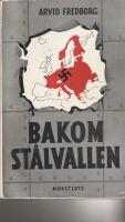 Bakom st&aring;lvallen: Som svensk korrespondent i Berlin 1941-43