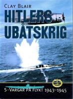 Hitler ub&aring;tskrig: 5. Vargar p&aring; flykt 1943-1945