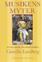 Musikens myter: En klassisk musikhistoria