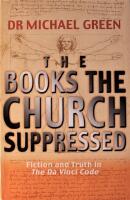The Books the Church Suppressed: Fiction and Truth in The Da Vinci Code
