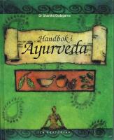 Handbok i Ayurveda: Indisk medicinskt visdom