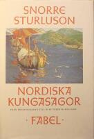 Nordiska kungasagor - del 1-3 (1: Fr&aring;n Ynglingasagan till Olav Tryggvasons saga, 2: Olav den heliges saga, 3: Magnus den gode till Magnus Erlingsson)