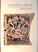 Lyckan kommer, lyckan g&aring;r: Tankar, ord och f&ouml;rest&auml;llningar om lyckan