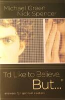 "I'd Like to Believe, But...": Answers for Spiritual Seekers