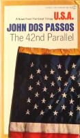U.S.A. 1-3 (1. The 42nd Parallel, 2. Nineteen Nineteen, 3 The Big Money)