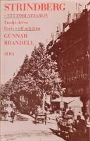 Strindberg: Ett f&ouml;rfattarliv - del 1-4 [del 1: L&auml;ro&aring;r och genombrott, del 2: Borta och hemma, del 3: Paris - till och fr&aring;n, del 4: Hemkomsten - den nya dramat