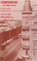 Strindberg: Ett f&ouml;rfattarliv - del 1-4 [del 1: L&auml;ro&aring;r och genombrott, del 2: Borta och hemma, del 3: Paris - till och fr&aring;n, del 4: Hemkomsten - den nya dramat