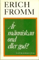 &Auml;r m&auml;nniskan ond eller god?