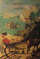 Civilisationer och kapitalism 1400-1800 - Band 1-3 (Band 1: Vardagslivets strukturer: Det m&ouml;jligas gr&auml;nser, Band 2: Marknadens spel, Band 3: V&auml;rldens tid)