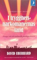 I trygghetsnarkomanernas land: Sverige och det nationella paniksyndromet
