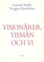 Vision&auml;rer, vism&auml;n och vi
