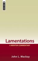 Lamentations: Living in the Ruins - A Mentor Commentary