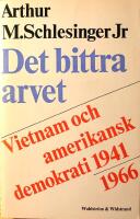 Det bittra arvet: Vietnam och den amerikanska demokrati 1941-1966