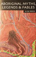 Aboriginal Myths, Legends and Fables
