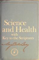 Science and Health: With Key to the Scriptures