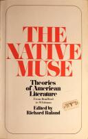 The Native Muse: Theories of American Literature - Volume I