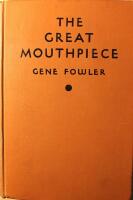 The Great Mouthpiece: A Life Story of William J. Fallon