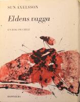 Eldens vagga: En bok om Chile