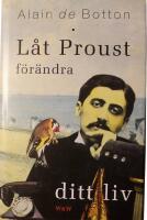 L&aring;t Proust f&ouml;r&auml;ndra ditt liv