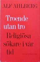 Troende utan tro: Religi&ouml;sa s&ouml;kare i v&aring;r tid