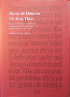 Horae de Domina: V&aring;r Frus Tider