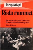 Perspektiv p&aring; R&ouml;da rummet: Dokument och studier samlade av Erland och Ulla-Britta Lagerroth