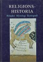 Religionshistoria: Ritualer &ndash; Mytologi &ndash; Ikonografi