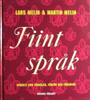 Fiint spr&aring;k: Spr&aring;ket som f&ouml;rh&ouml;jer, f&ouml;rf&ouml;r och f&ouml;rargar