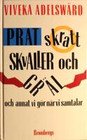 Prat, skratt, skvaller och gr&auml;l: Och annat vi g&ouml;r n&auml;r vi samtalar