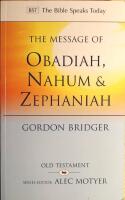 The Message of Obadiah, Nahum & Zephaniah: The kindness and severity of God