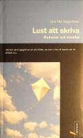Lust att skriva: Romaner och noveller