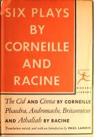 Six Plays by Corneille and Racine (Corneille - The Cid & Cinna, Racine - Phaedra, Andromache, Britannicus & Athaliah)