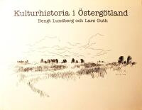 Kulturhistoria i &Ouml;sterg&ouml;tland