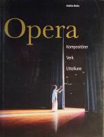 Opera: Komposit&ouml;rer - Verk - Uttolkare