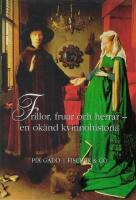 Frillor, fruar och herrar: En ok&auml;nd kvinnohistoria