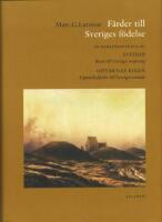 F&auml;rder till Sveriges f&ouml;delse (En samlingsutg&aring;va av Svitjod: Resor till Sveriges ursprung & G&ouml;tarnas riken: Uppt&auml;cktsf&auml;rder till Sveriges enande)