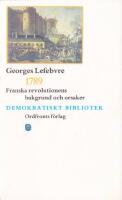 1789: Franska revolutionens bakgrund och orsaker