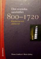 Det svenska samh&auml;llet 800-1720: Klerkernas och adelns tid