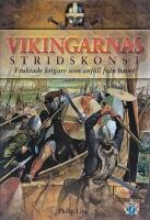 Vikingarnas stridskonst: Fruktade krigare som anf&ouml;ll fr&aring;n havet