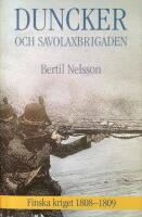 Duncker och Savolaxbrigaden: Finska kriget 1808-1809