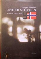 Under st&ouml;veln: Norge 1940-1945